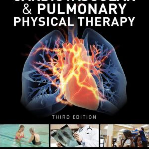 Cardiovascular and Pulmonary Physical Therapy - 3rd Edition