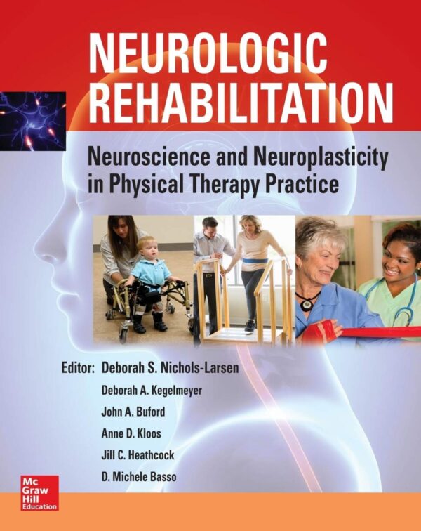 Neurologic Rehabilitation: Neuroscience and Neuroplasticity in Physical Therapy Practice (EB) -1st Edition