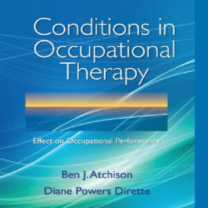 Conditions in Occupational Therapy: Effect on Occupational Performance - 5th Edition
